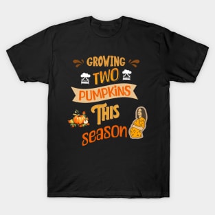 Growing Two Pumpkins This Season, Pregnancy Announcement T-Shirt